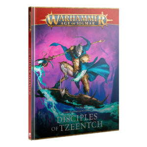 TOME DE BATAILLE: DISCIPLES OF TZEENTCH