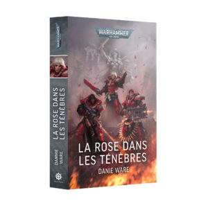LA ROSE DANS LES TÉNÈBRES (FRANCAIS)