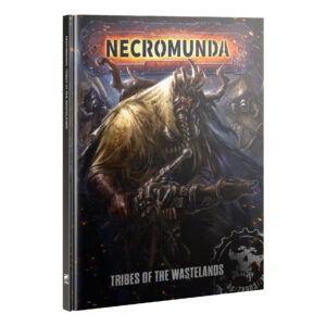 NECROMUNDA: TRIBES OF THE WASTELANDS