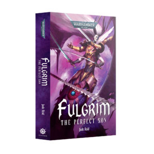 FULGRIM: THE PERFECT SON (PB)